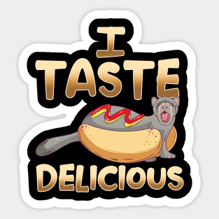 I Taste Delicious | Ferret Mom Dad Funny Ferrets Lover Gift Sticker